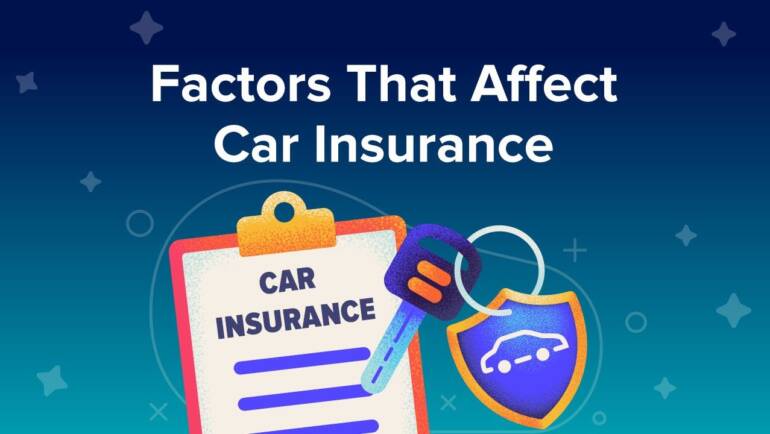 Top Factors That Affect Your Car Insurance Rates